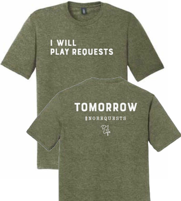 Requests Tomorrow (Military Green)